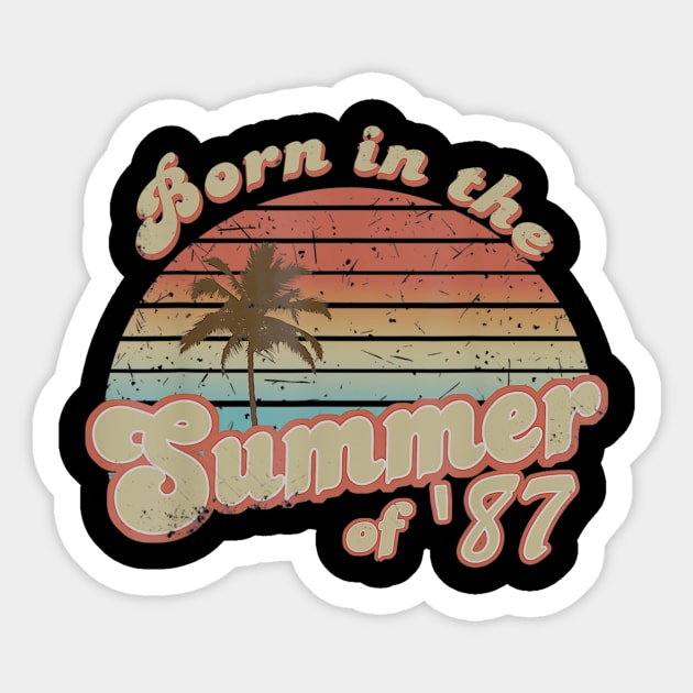 Born In The Summer 1987 33th Birthday Gifts Sticker by teudasfemales